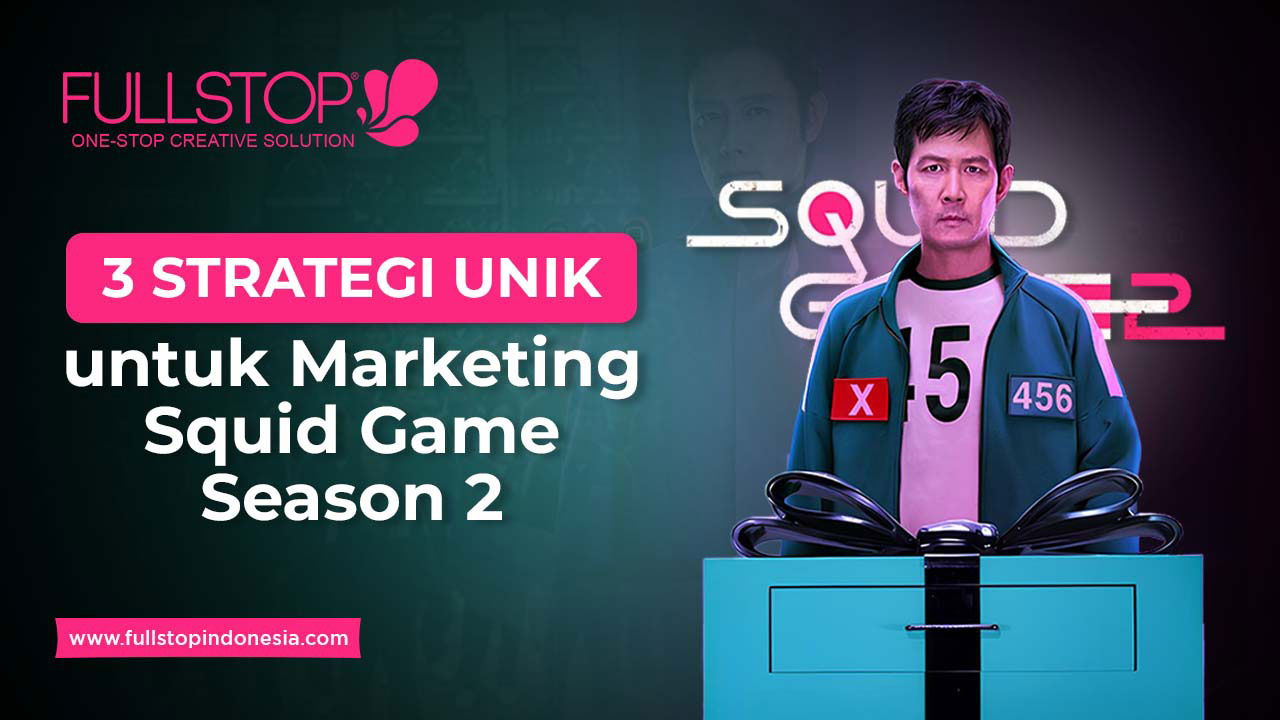 3 STRATEGI UNIK, untuk Marketing Squid Game Season 2